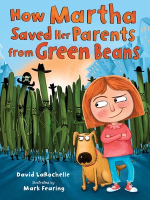 cover image of How Martha Saved Her Parents from Green Beans